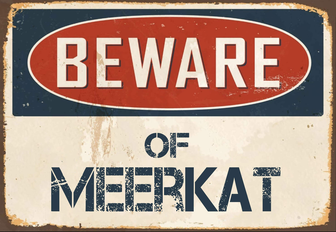 Beware of Meerkat Sign