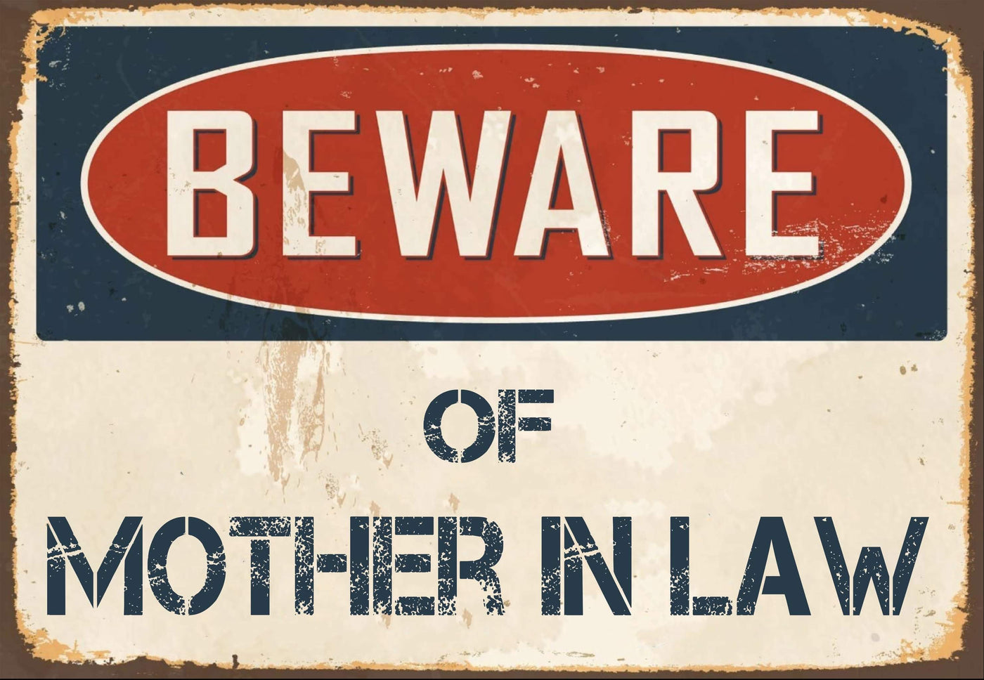 Beware of Mother in Law Sign