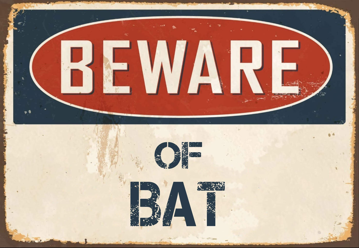 Beware of Bat  Sign