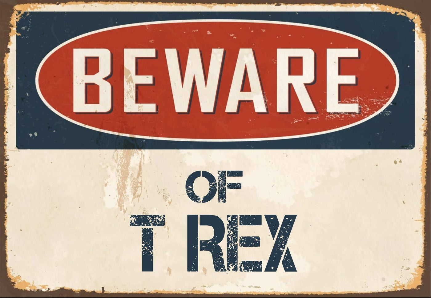 Beware of T Rex Sign