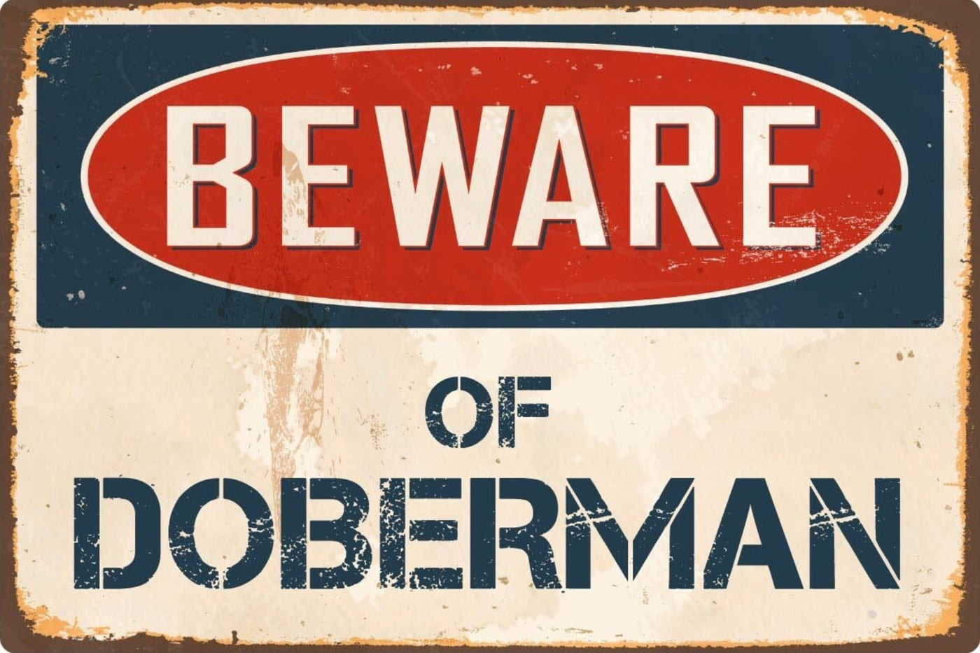 Beware of Doberman  Metal Sign