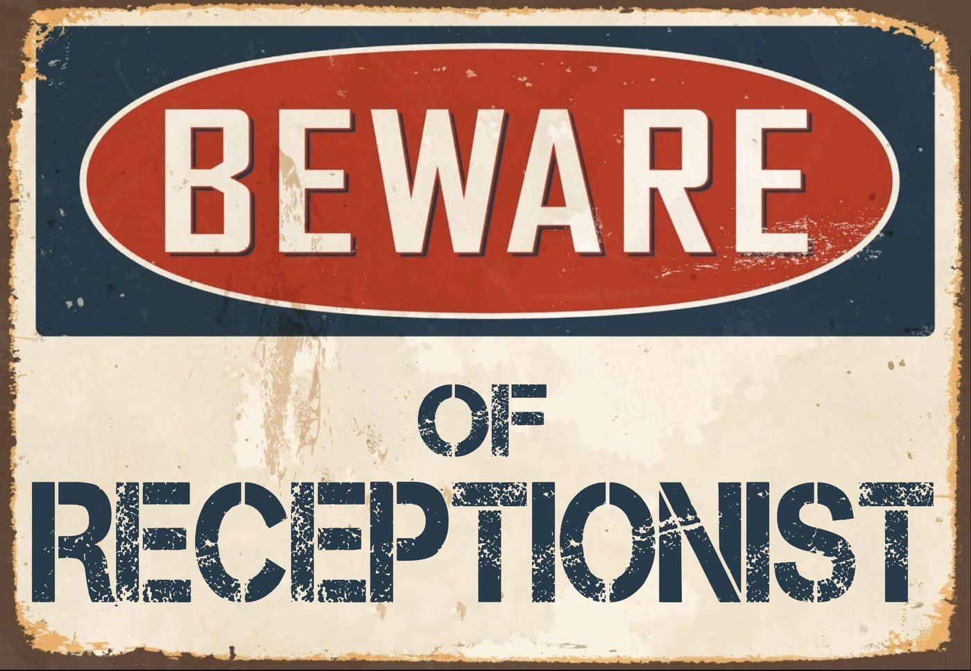 Beware of Receptionist Sign