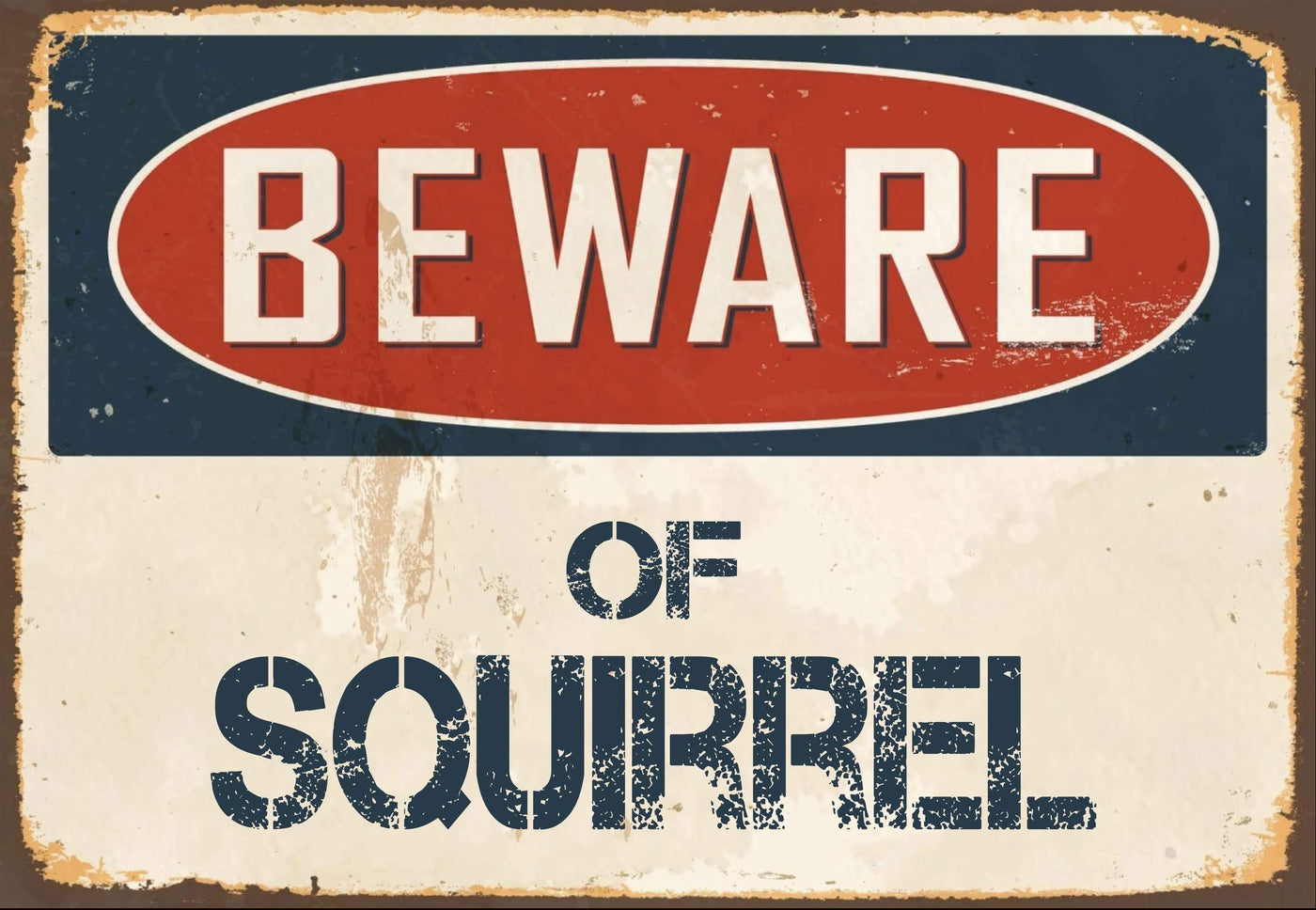 Beware of  Squirrel Sign