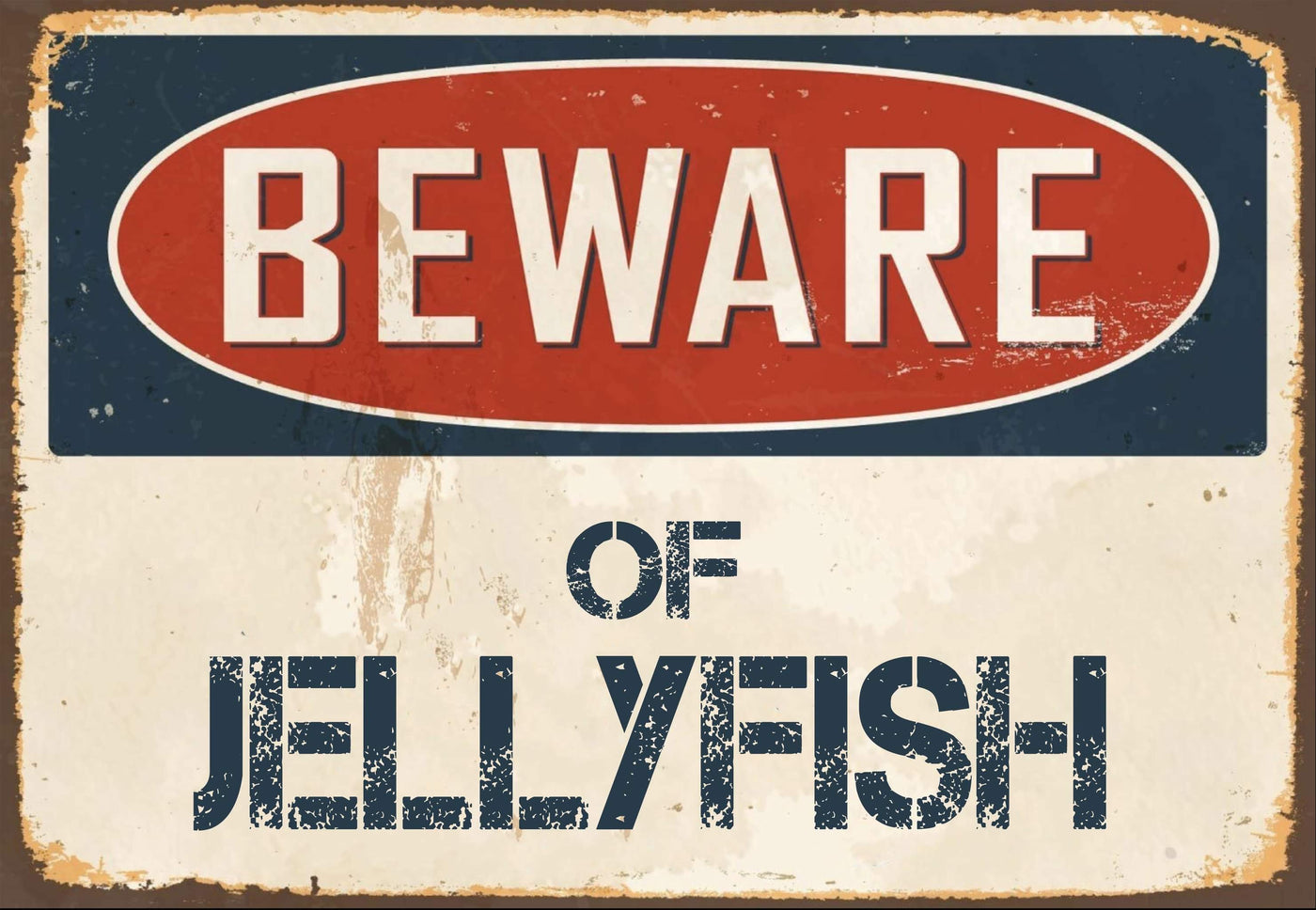 Beware of Jellyfish Sign