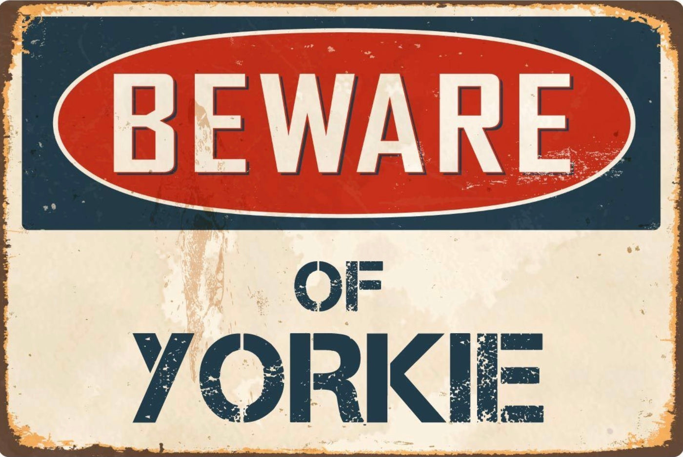 Beware of Yorkie Metal Sign