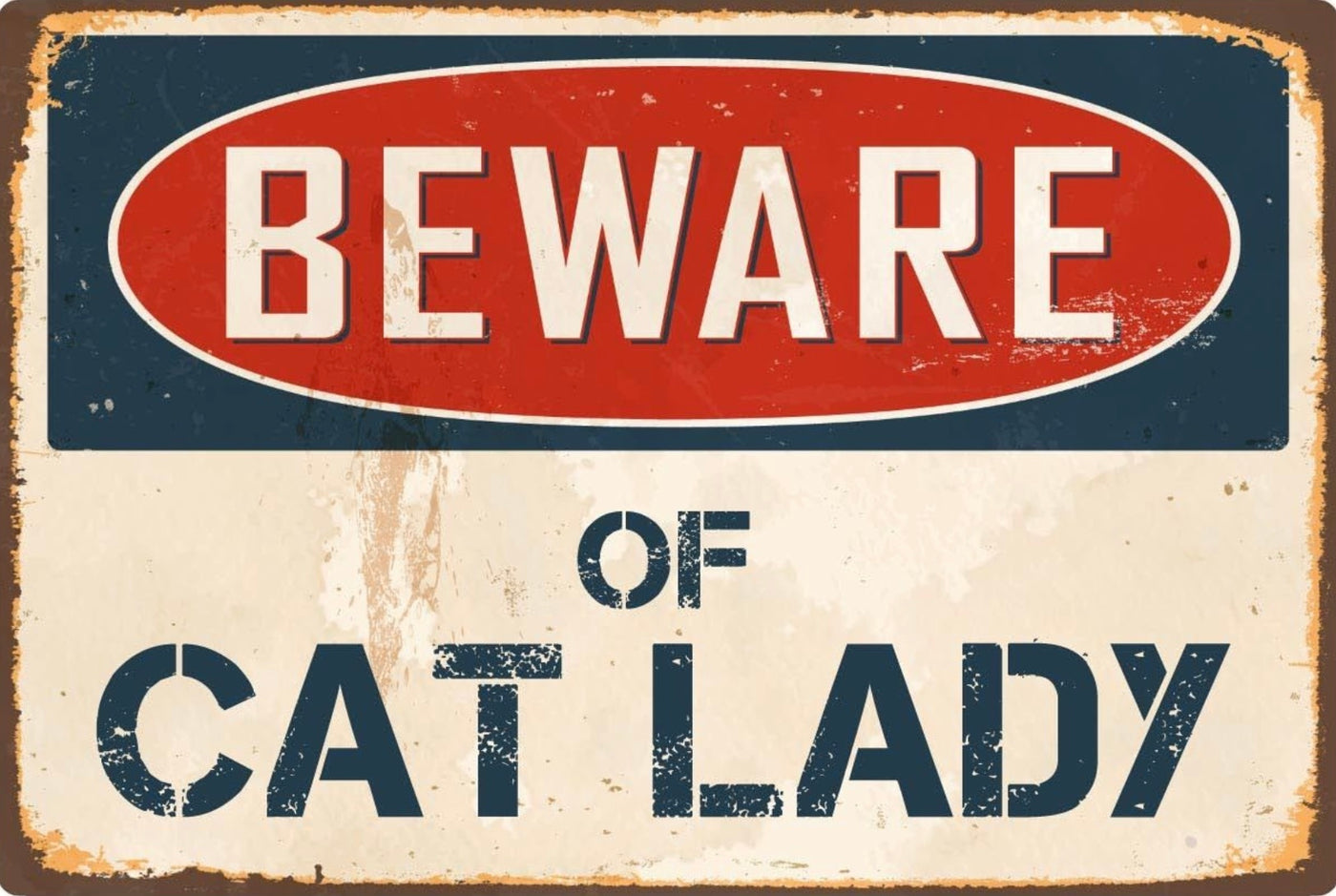 Beware of Cat Lady Sign