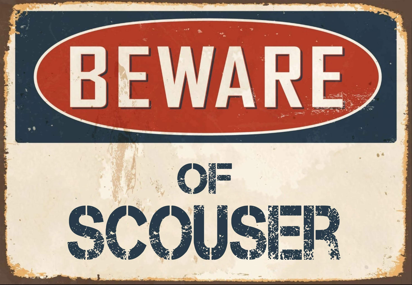 Beware of Scouser Sign