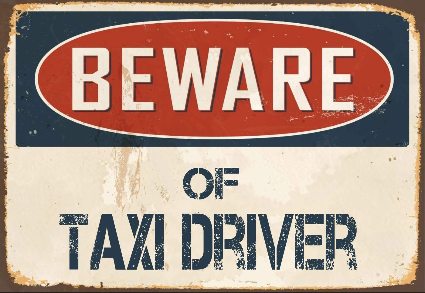 Beware Of Taxi Driver Sign