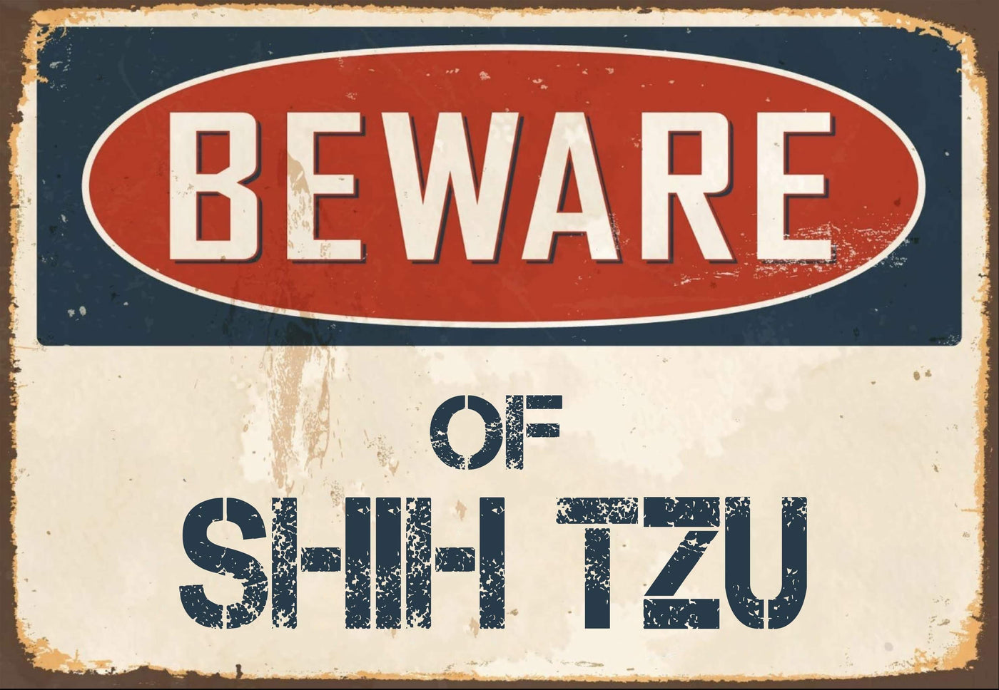 Beware of  Shih Tzu Sign