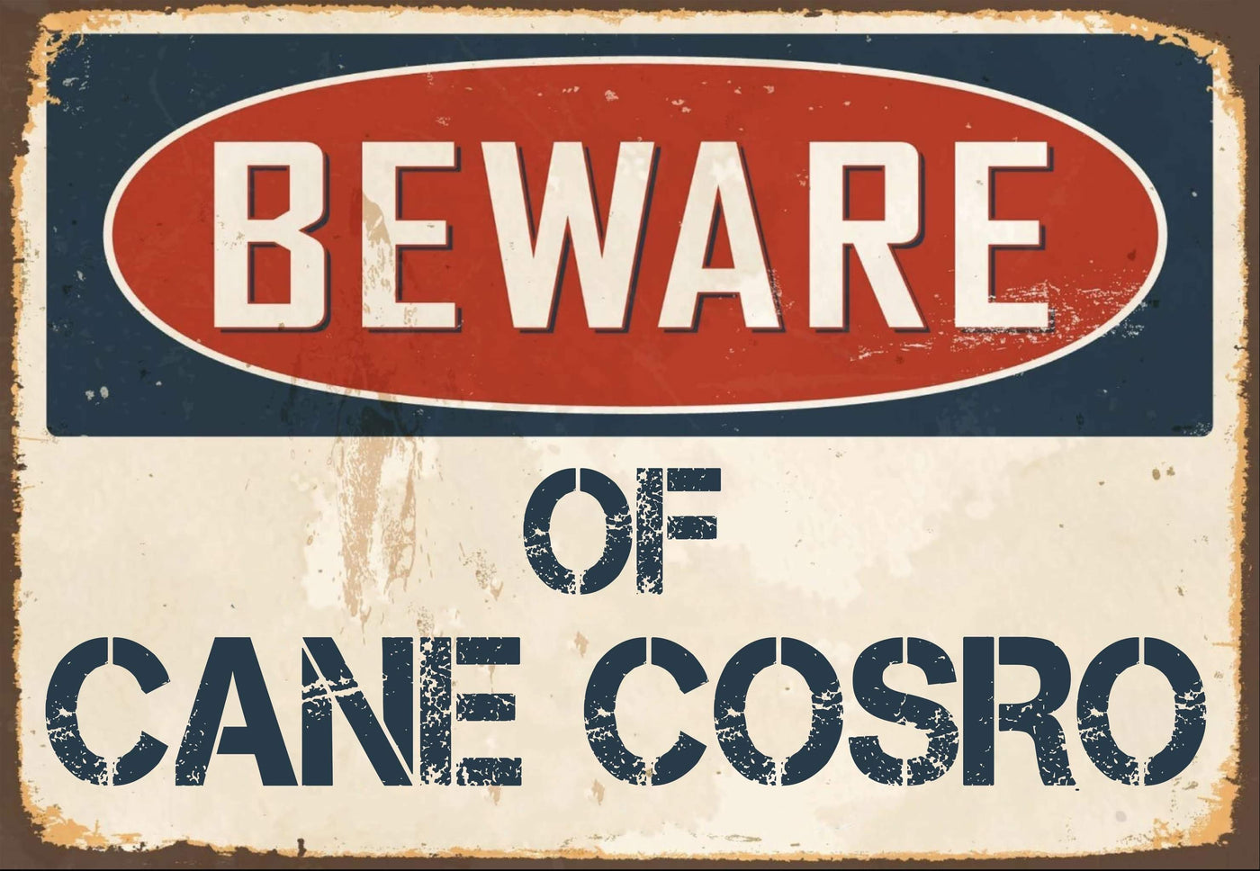 Beware of Caine Corso Sign