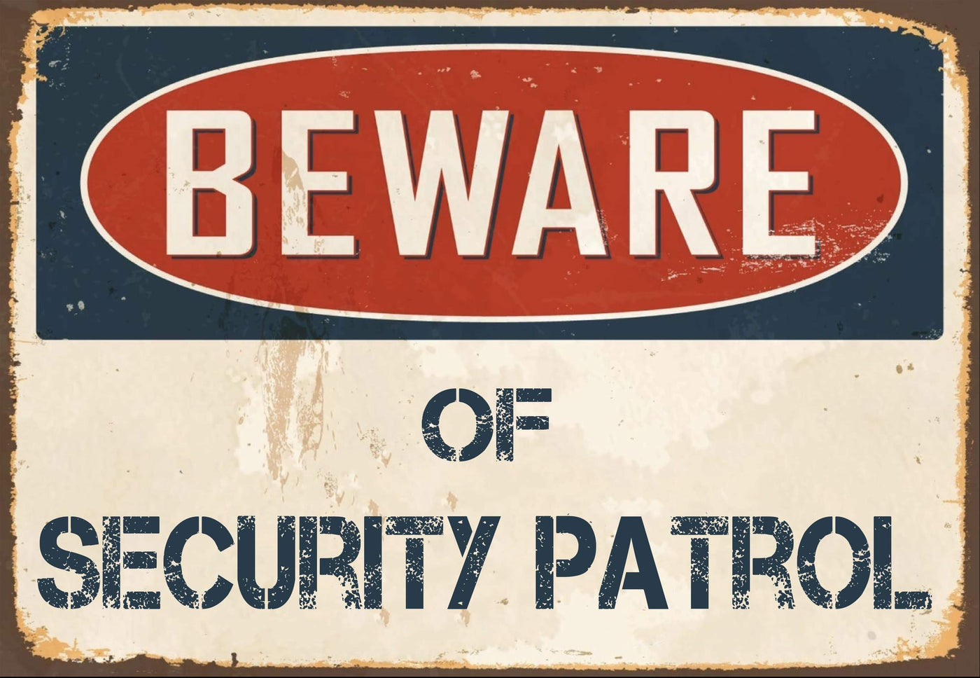 Beware of Security Patrol Sign