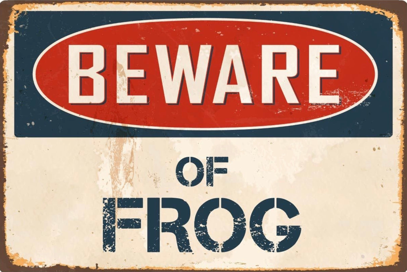 Beware of Frog Metal Sign