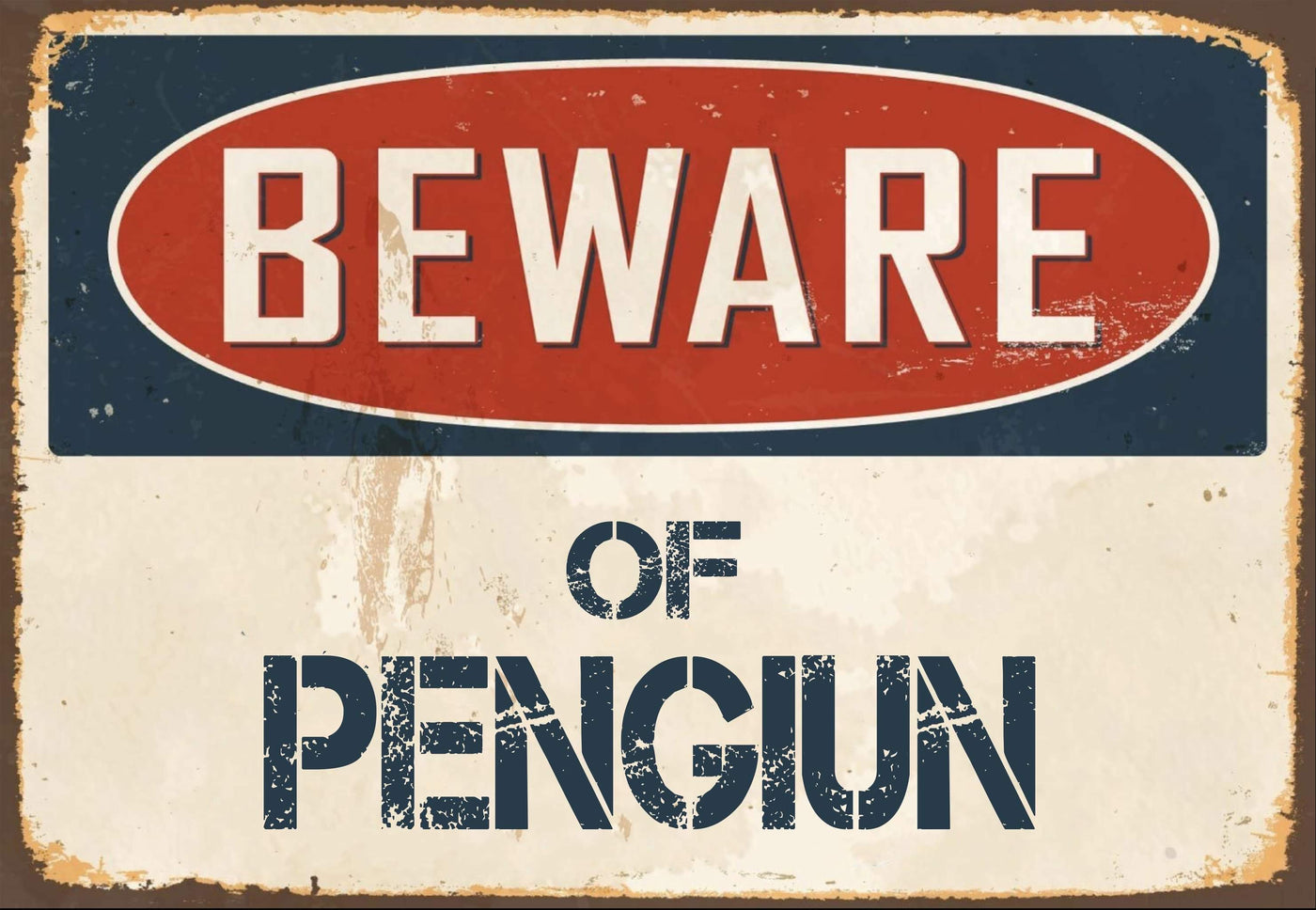 Beware of Penguin Sign