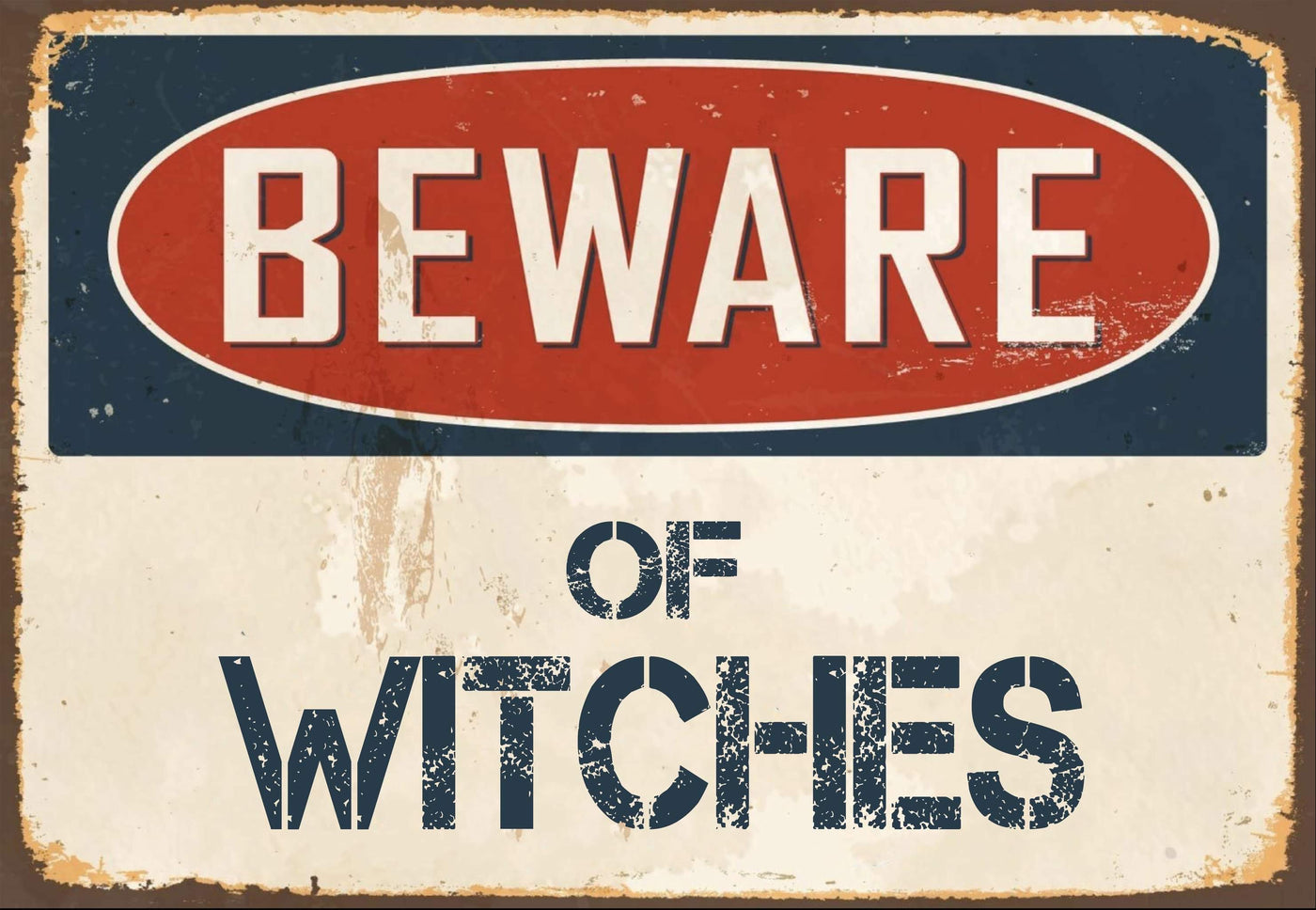 Beware of Witches Sign