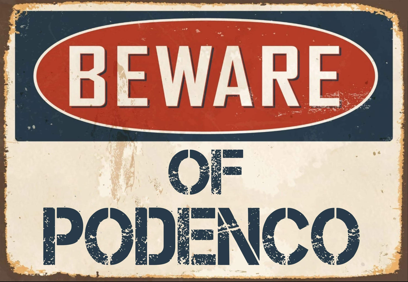 Beware of Podenco Sign