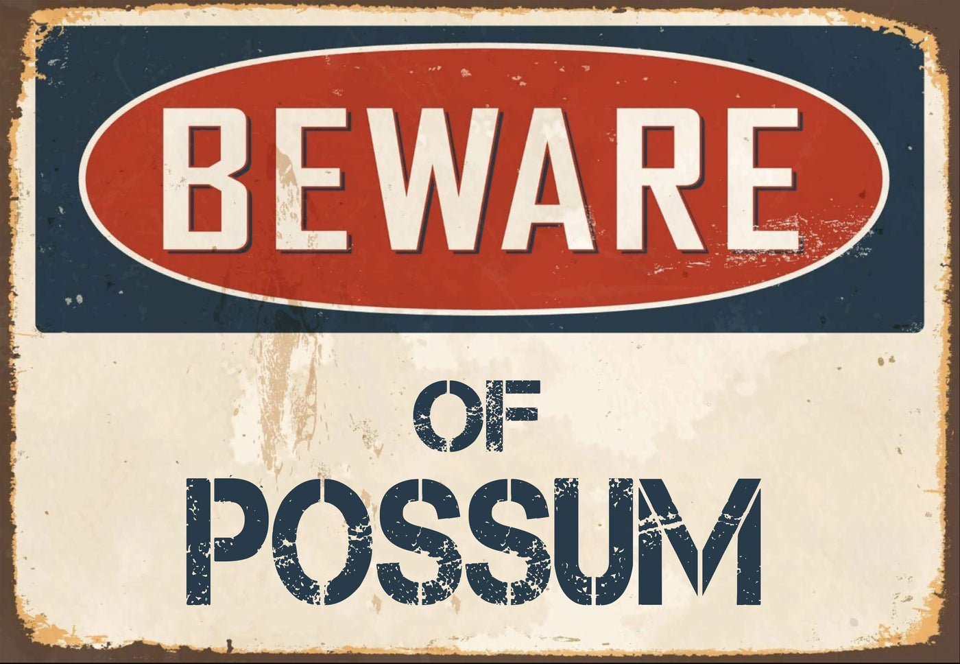 Beware of Possum Sign