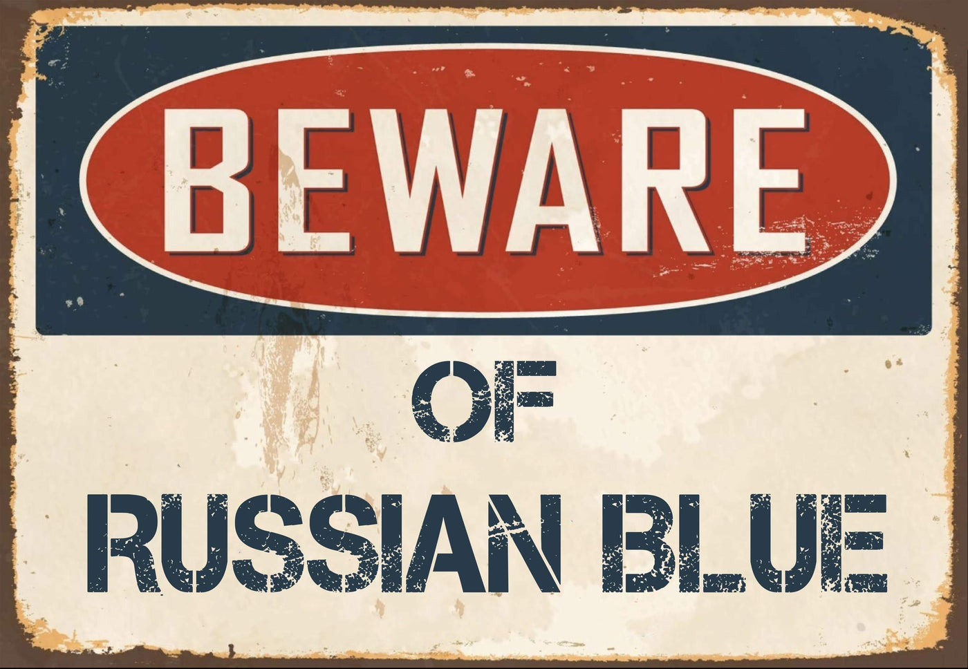 Beware of Russian Blue Sign