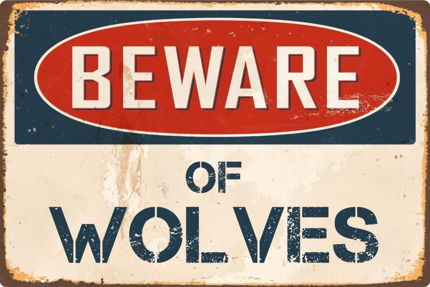 Beware of Wolves Metal Sign