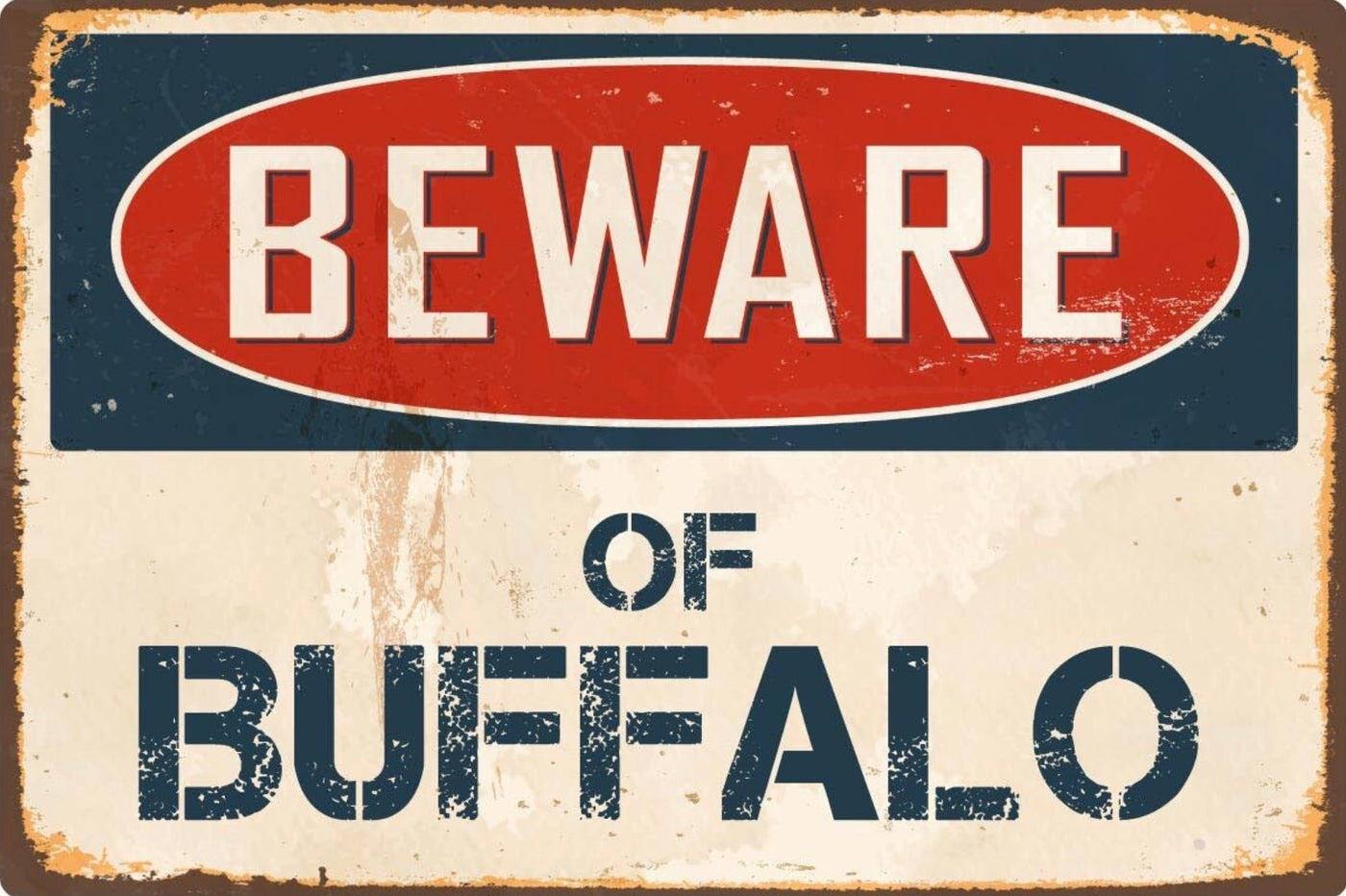 Beware of Buffalo Metal Sign