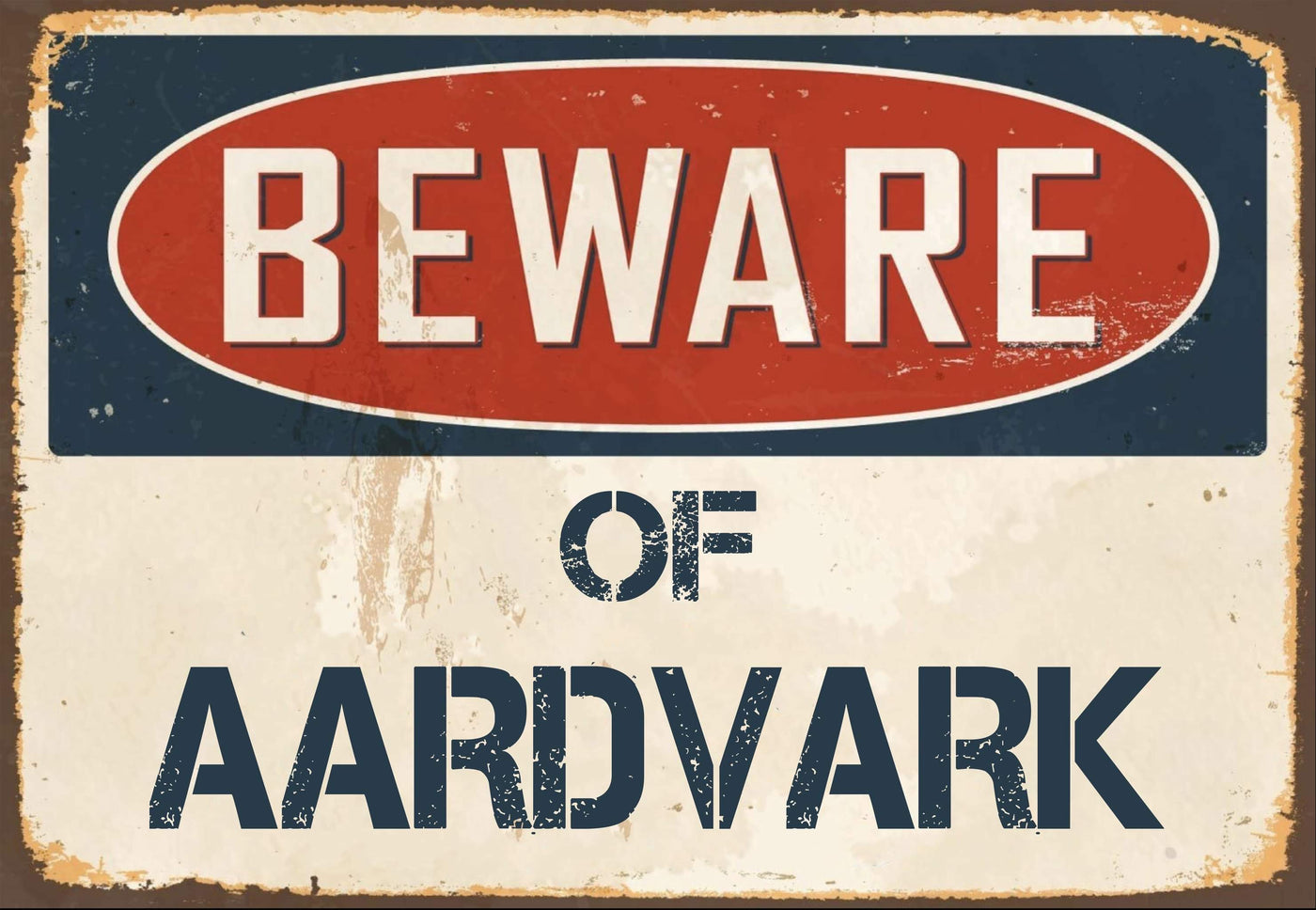 Beware of  Aardvark Sign