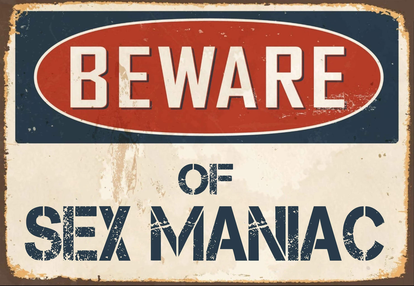 Beware of Sex Maniac Sign