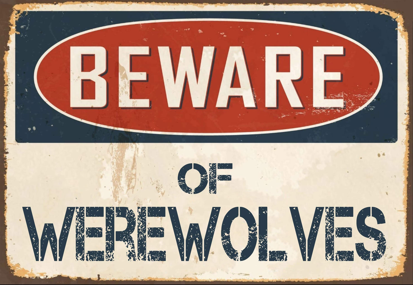 Beware Of Werewolves Sign