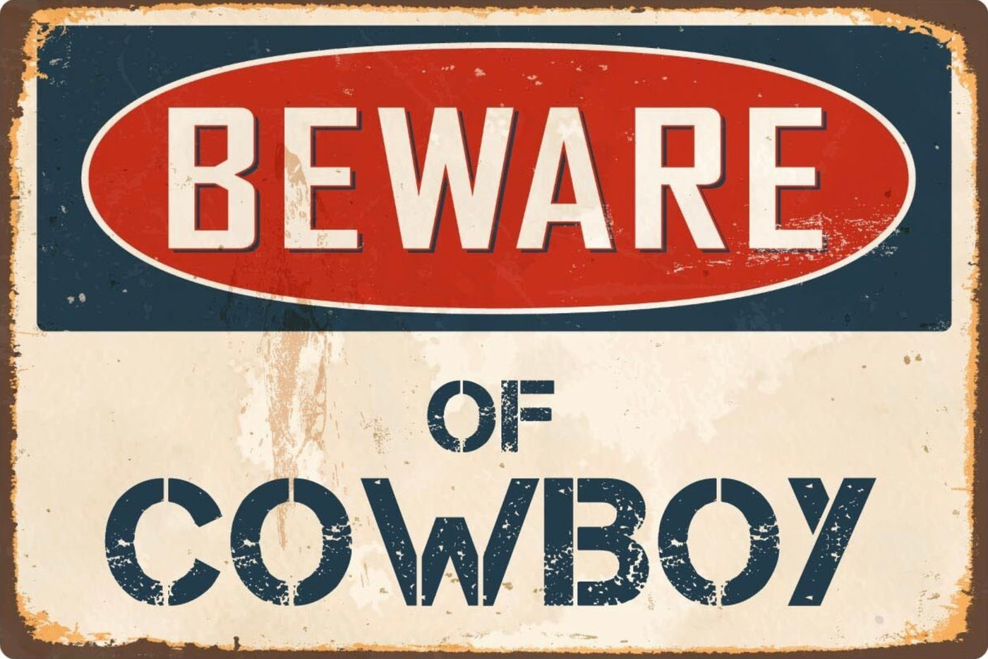 Beware of  Cowboy Sign