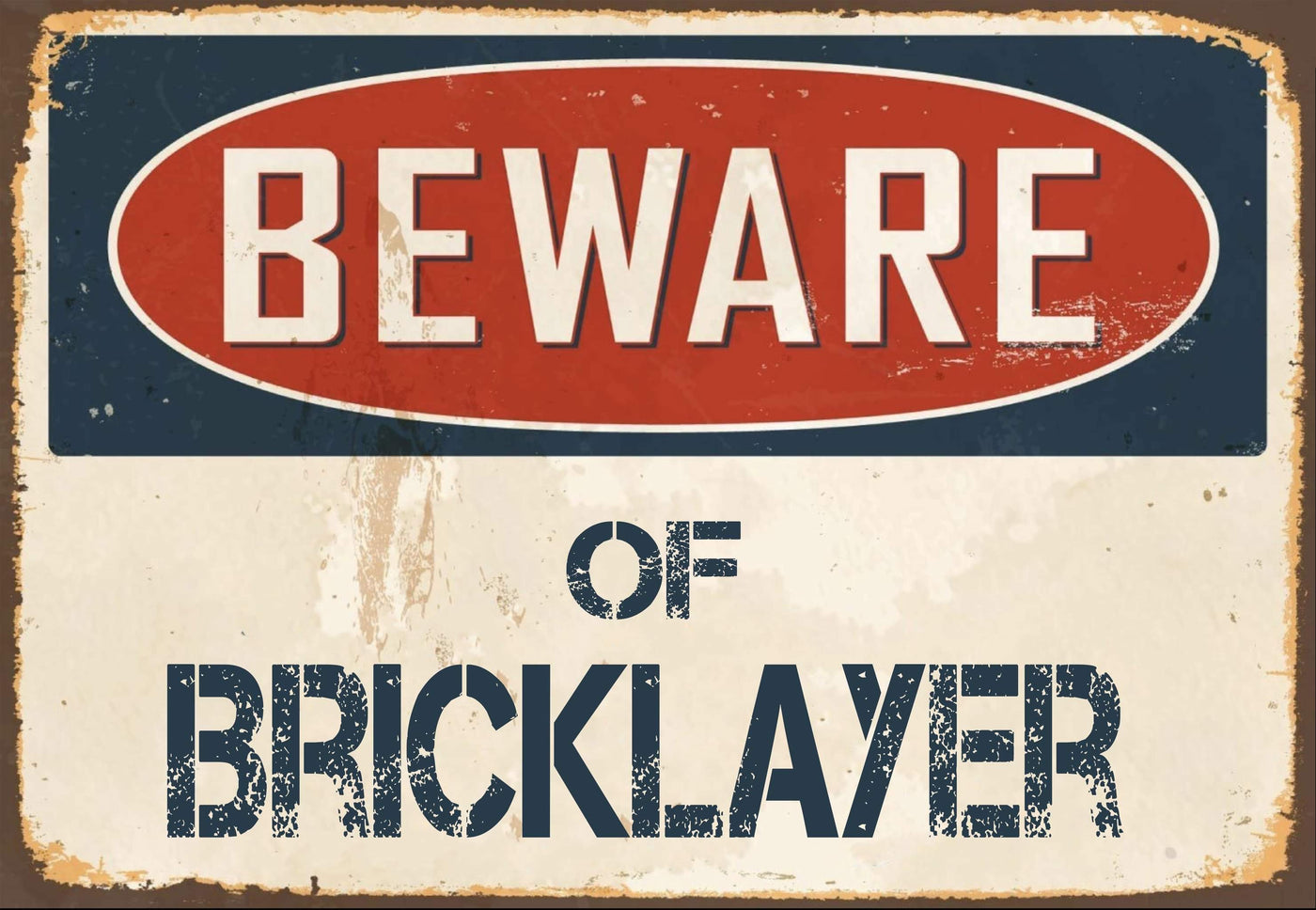 Beware Of Bricklayer Sign