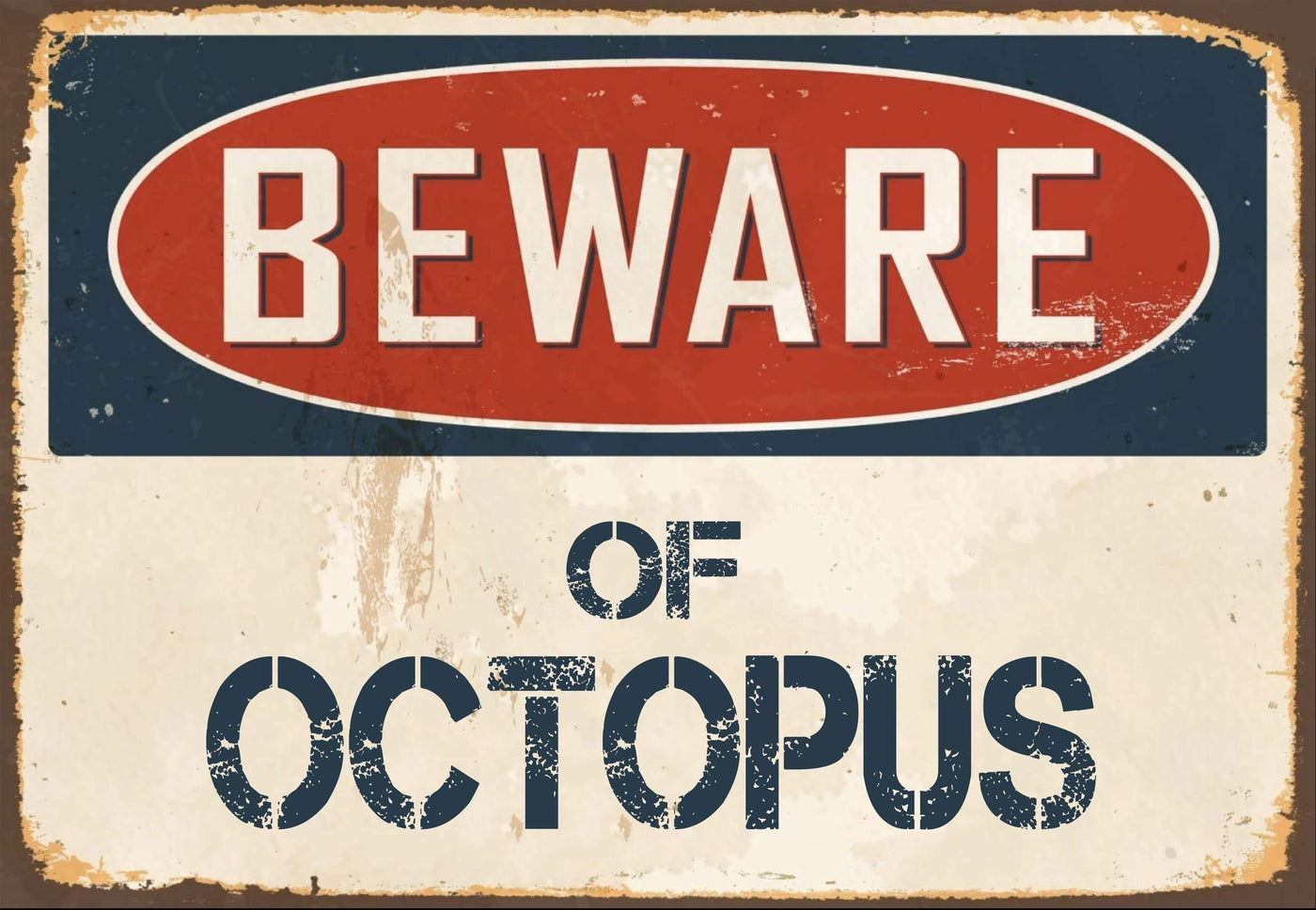 Beware of Octopus Sign