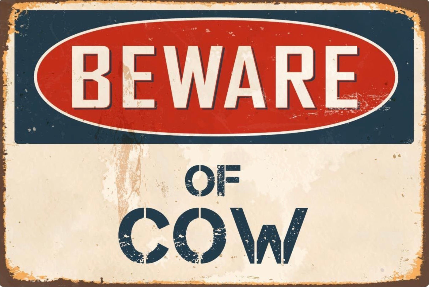 Beware of Cow Metal Sign