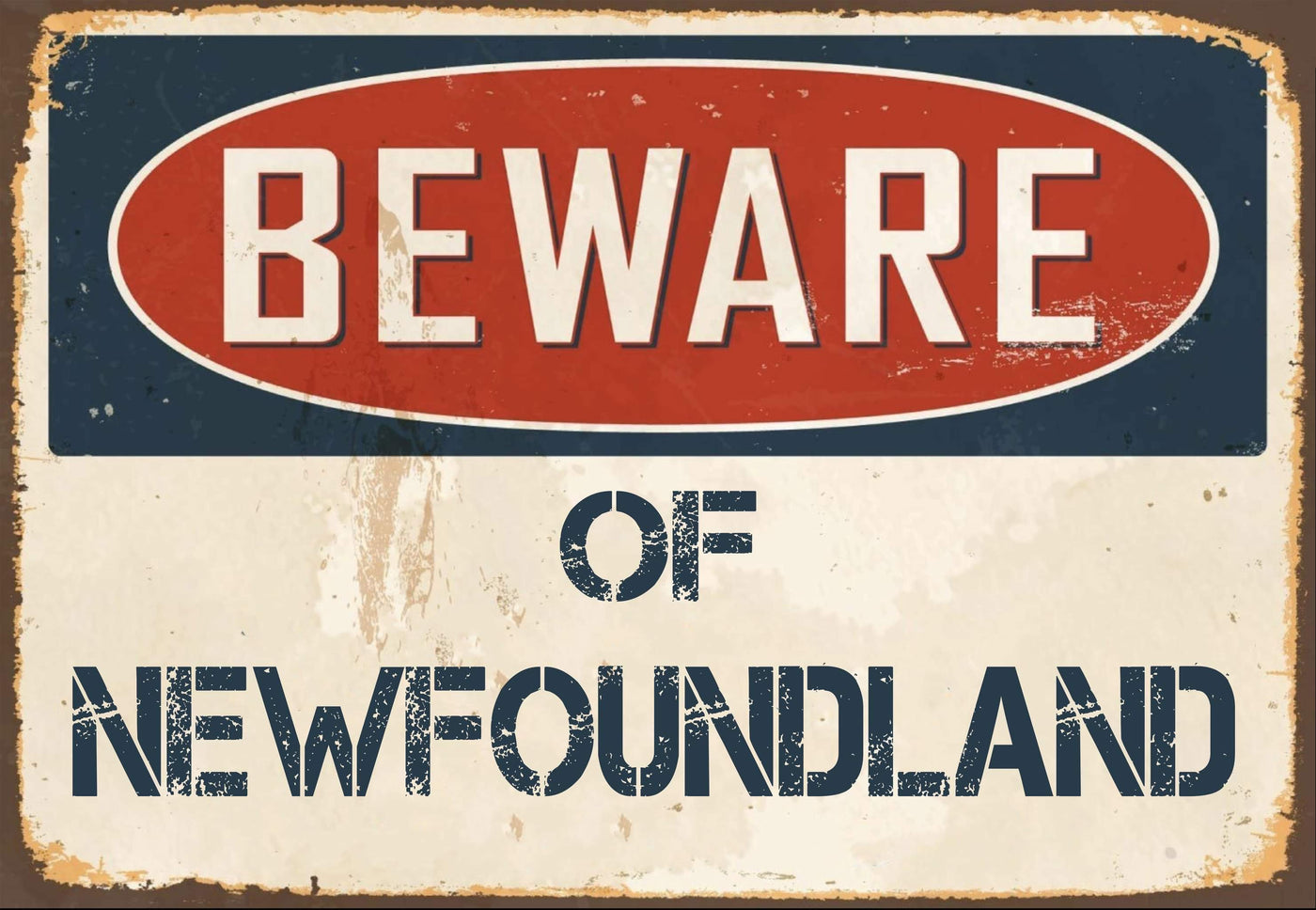 Beware of Newfoundland Sign