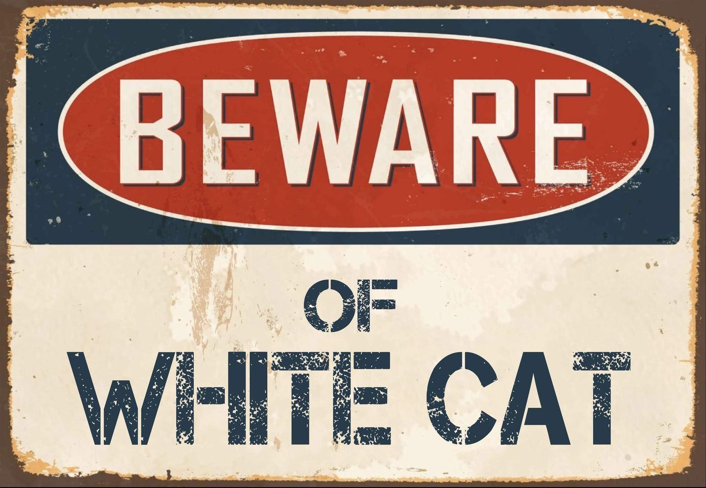 Beware of White Cat Sign