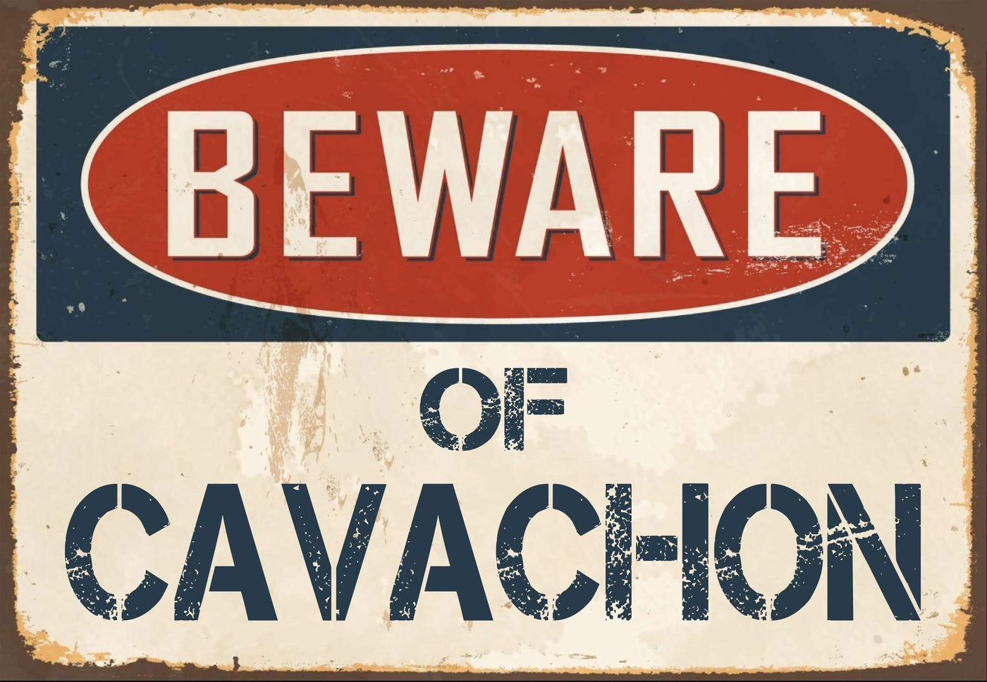 Beware of Cavachon Sign