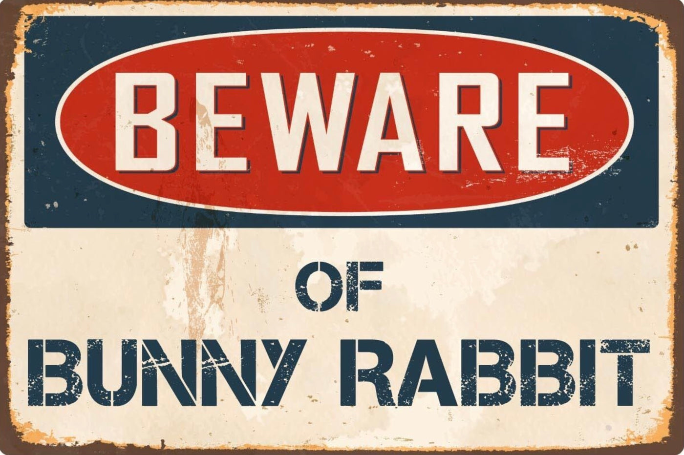 Beware of Bunny Rabbit  Metal Sign