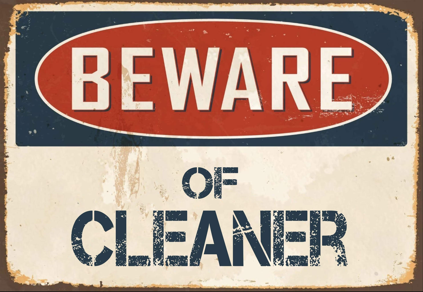 Beware of Cleaner Sign