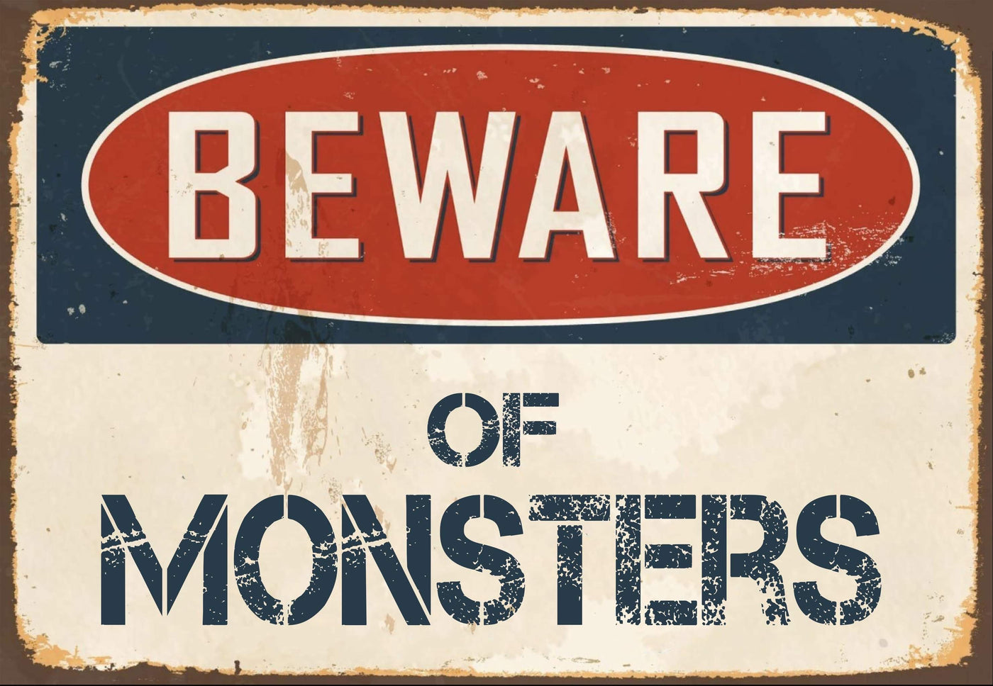 Beware of Monsters Sign