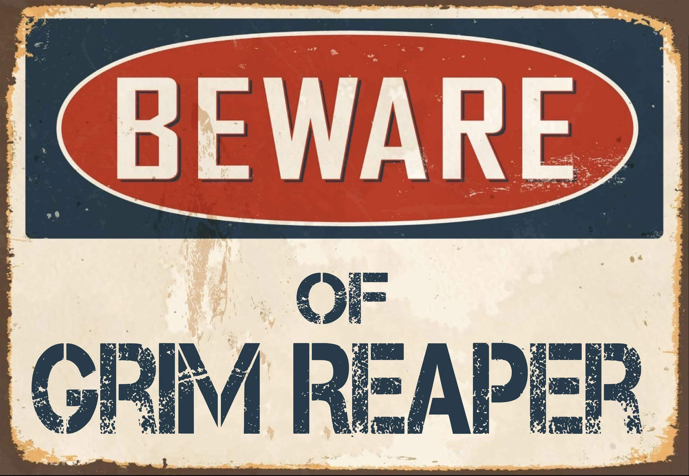 Beware of Grim Reaper  Sign