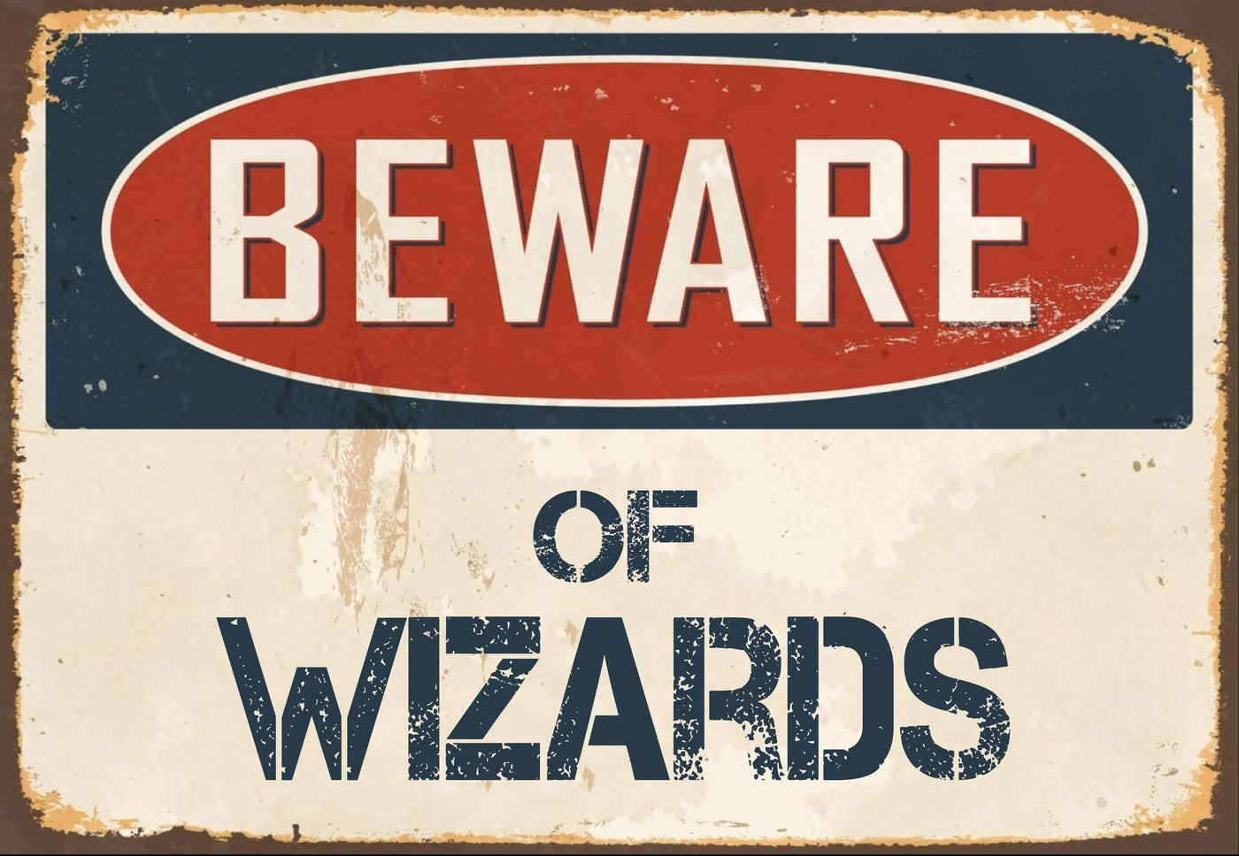 Beware of Wizards Sign