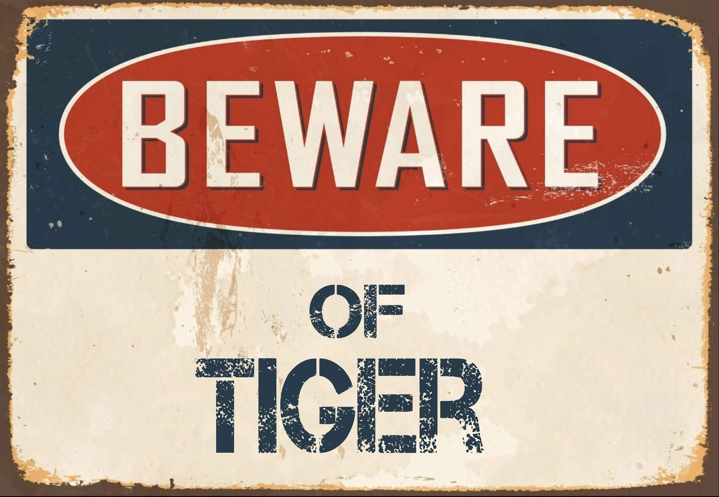 Beware of Tiger Sign