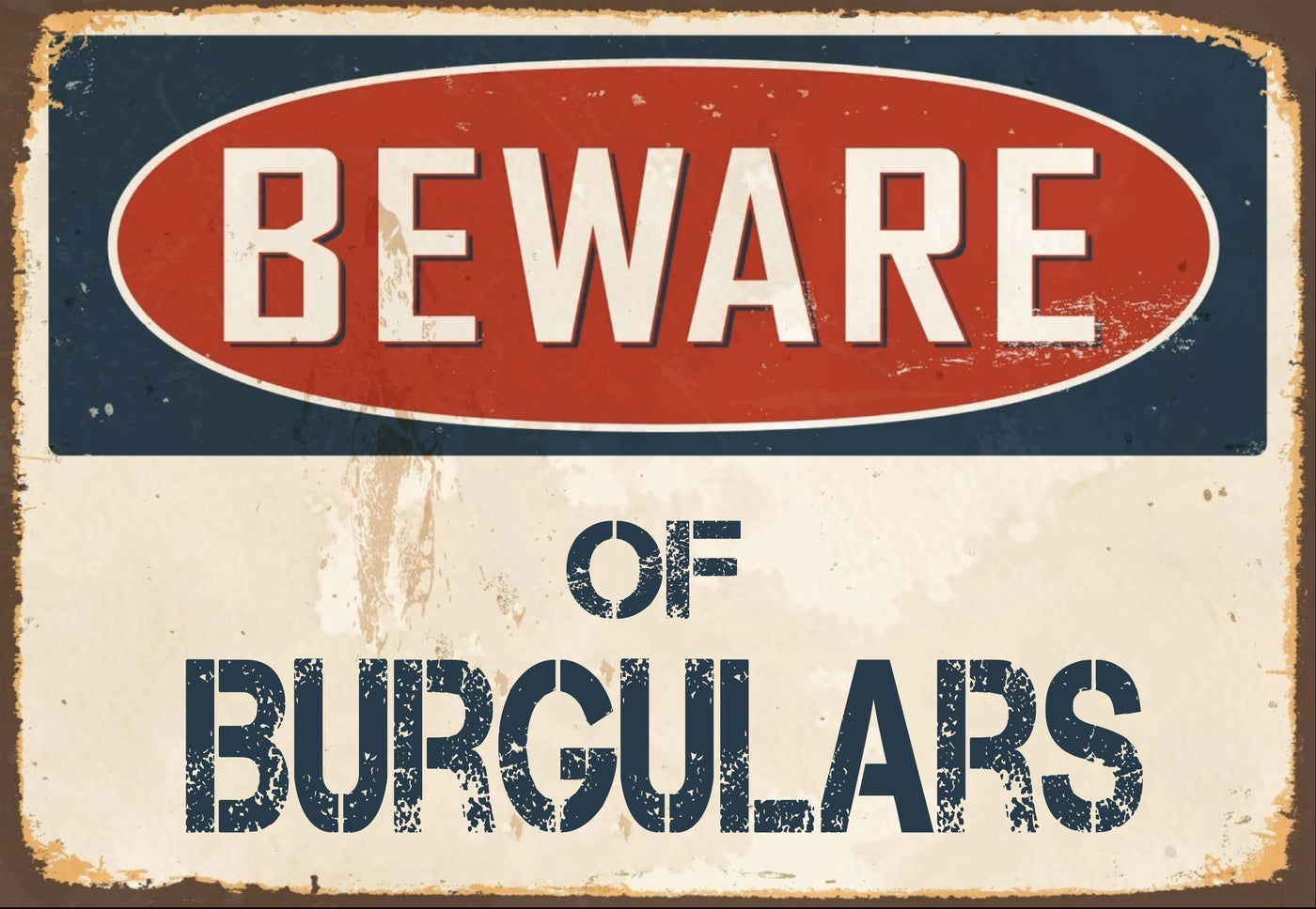 Beware Of Burgulars Sign