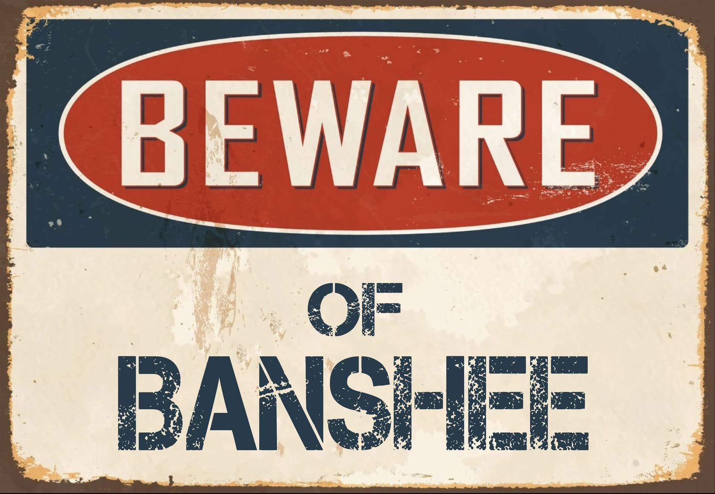 Beware of Banshee  Sign