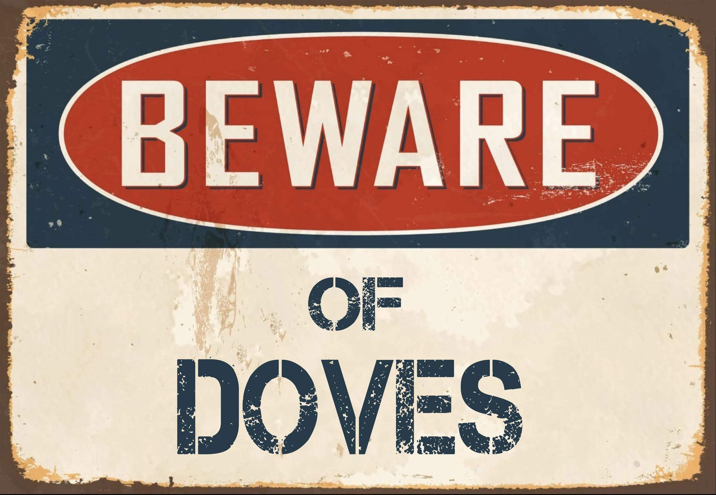 Beware of Doves Sign